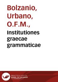 Institutiones graecae grammaticae | Biblioteca Virtual Miguel de Cervantes