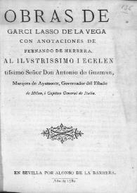 Obras de Garci Lasso de la Vega / con anotaciones de Fernando de Herrera | Biblioteca Virtual Miguel de Cervantes