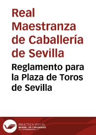 Reglamento para la Plaza de Toros de Sevilla | Biblioteca Virtual Miguel de Cervantes