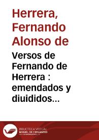 Versos de Fernando de Herrera : emendados y diuididos por el en tres libros | Biblioteca Virtual Miguel de Cervantes