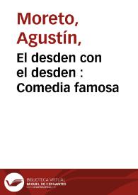 El desden con el desden : Comedia famosa / de Don Augustin Moreto | Biblioteca Virtual Miguel de Cervantes