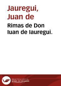 Rimas de Don Iuan de Iauregui. | Biblioteca Virtual Miguel de Cervantes