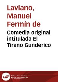 Comedia original intitulada El Tirano Gunderico | Biblioteca Virtual Miguel de Cervantes