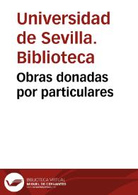 Obras donadas por particulares | Biblioteca Virtual Miguel de Cervantes