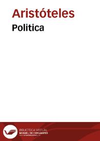 Politica / Leonardo Aretino interprete, cum commentariis Thomae de Aquino et conclusionibus Ludovici Valentiae.  | Biblioteca Virtual Miguel de Cervantes
