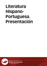 Literatura hispano-portuguesa. Presentación / director: José Miguel Martínez Torrejón | Biblioteca Virtual Miguel de Cervantes