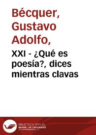 XXI - ¿Qué es poesía?, dices mientras clavas | Biblioteca Virtual Miguel de Cervantes