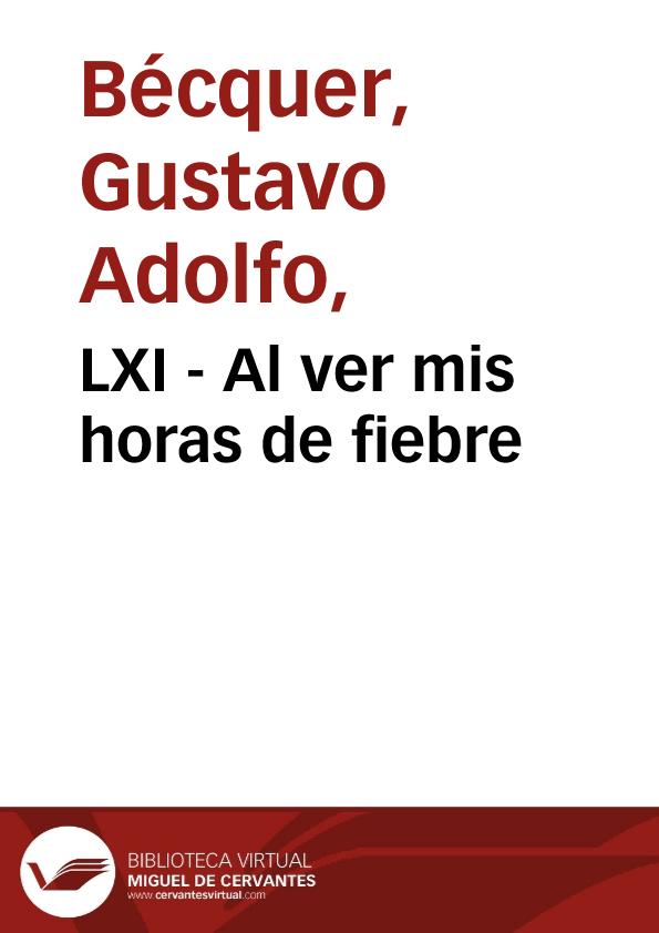 LXI - Al ver mis horas de fiebre | Biblioteca Virtual Miguel de Cervantes
