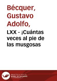 LXX - ¡Cuántas veces al pie de las musgosas | Biblioteca Virtual Miguel de Cervantes