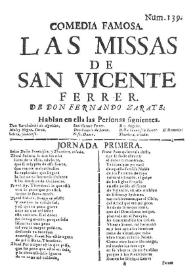 Las missas de San Vicente Ferrer / de don Fernando Zarate | Biblioteca Virtual Miguel de Cervantes