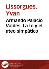 Armando Palacio Valdés: La fe y el ateo simpático / Yvan Lissorgues | Biblioteca Virtual Miguel de Cervantes