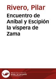 Encuentro de Aníbal y Escipión la víspera de Zama / Pilar Rivero y Julián Pelegrín | Biblioteca Virtual Miguel de Cervantes