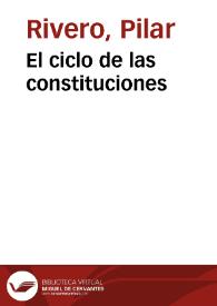 El ciclo de las constituciones / Pilar Rivero y Julián Pelegrín | Biblioteca Virtual Miguel de Cervantes
