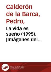 La vida es sueño (1995). [Imágenes del espectáculo] / Pedro Calderón de la Barca ; versión de Fernando Urdiales | Biblioteca Virtual Miguel de Cervantes