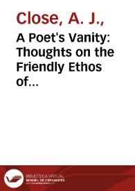 A Poet's Vanity: Thoughts on the Friendly Ethos of Cervantine Satire / Anthony Close | Biblioteca Virtual Miguel de Cervantes