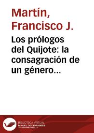 Los prólogos del Quijote: la consagración de un género / Francisco J. Martín | Biblioteca Virtual Miguel de Cervantes