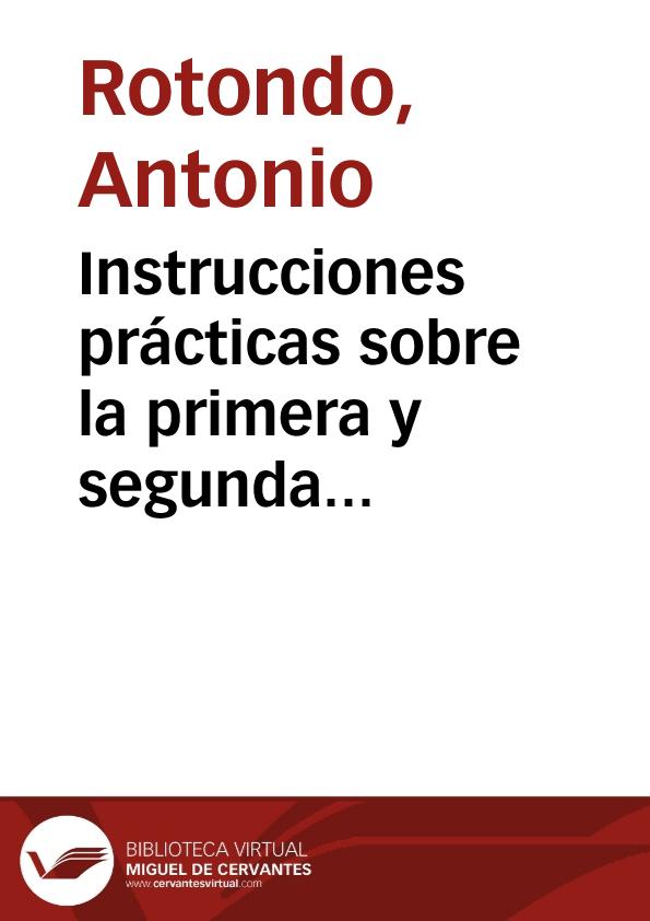 Instrucciones prácticas sobre la primera y segunda denticion de los niños,  y Tratado de higiene dentaria :