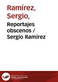 Reportajes obscenos / Sergio Ramírez | Biblioteca Virtual Miguel de Cervantes