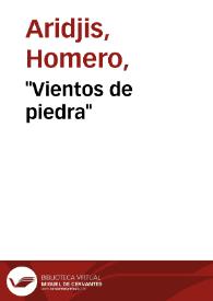 "Vientos de piedra" / Homero Aridjis | Biblioteca Virtual Miguel de Cervantes