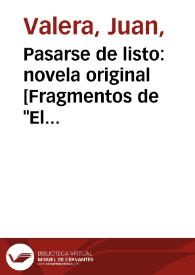 Pasarse de listo:  novela original / Juan Valera | Biblioteca Virtual Miguel de Cervantes