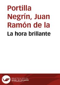 La hora brillante | Biblioteca Virtual Miguel de Cervantes