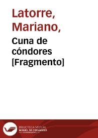 Cuna de cóndores [Fragmento] / Mariano Latorre | Biblioteca Virtual Miguel de Cervantes