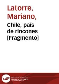 Chile, país de rincones [Fragmento] / Mariano Latorre | Biblioteca Virtual Miguel de Cervantes