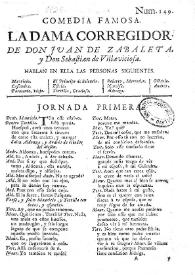 Comedia famosa. La dama corregidor / de Don Juan de Zabaleta, y Don Sebastian de Villaviciosa | Biblioteca Virtual Miguel de Cervantes