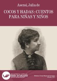 Cocos y hadas : cuentos para niñas y niños / Julia de Asensi | Biblioteca Virtual Miguel de Cervantes