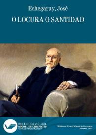 O locura o santidad / José Echegaray | Biblioteca Virtual Miguel de Cervantes