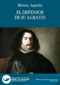 El defensor de su agravio / Agustín Moreto, edición crítica de Daniele
Crivellari | Biblioteca Virtual Miguel de Cervantes