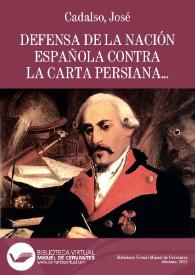 Defensa de la nación española contra la Carta Persiana LXXVIII de Montesquieu / texto atribuido a José Cadalso | Biblioteca Virtual Miguel de Cervantes