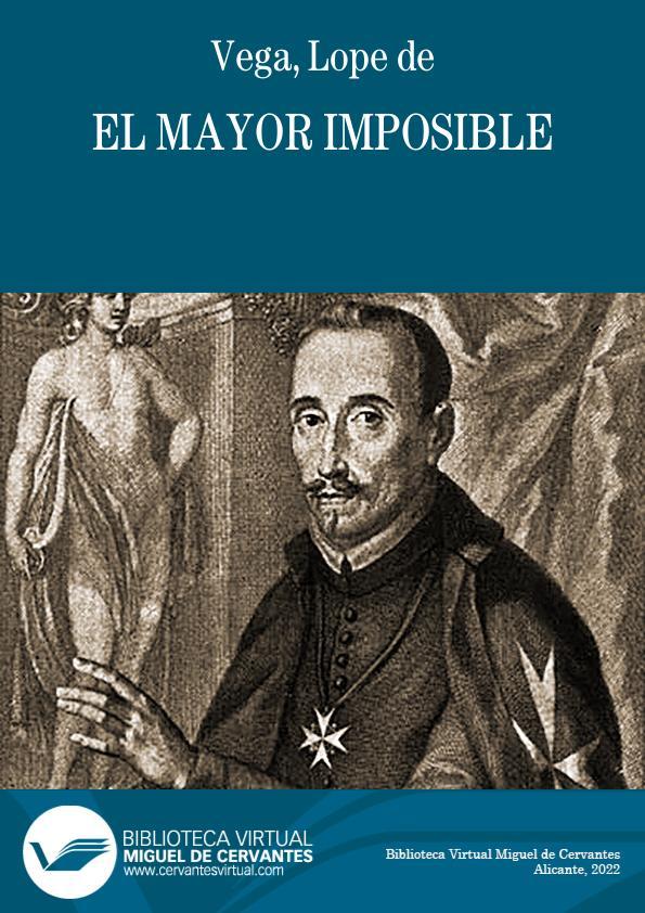 El mayor imposible / Lope de Vega | Biblioteca Virtual Miguel de Cervantes