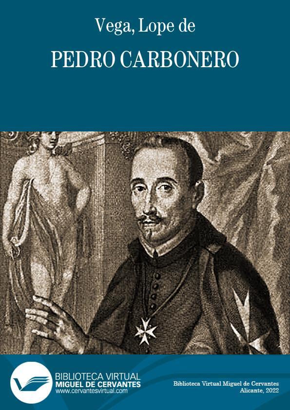 Pedro Carbonero / Lope de Vega | Biblioteca Virtual Miguel de Cervantes