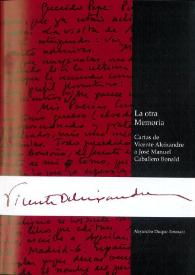 La otra Memoria: "Cartas de Vicente Aleixandre a José Manuel Caballero Bonald" / Alejandro Duque Amusco | Biblioteca Virtual Miguel de Cervantes