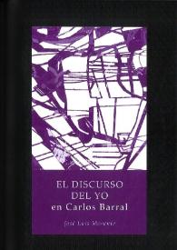 El discurso del yo, en Carlos Barral / José Luis Morante | Biblioteca Virtual Miguel de Cervantes