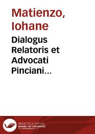 Dialogus Relatoris et Advocati Pinciani Senatus | Biblioteca Virtual Miguel de Cervantes