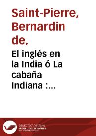 El inglés en la India ó La cabaña Indiana : cuento | Biblioteca Virtual Miguel de Cervantes