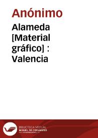 Alameda [Material gráfico] : Valencia | Biblioteca Virtual Miguel de Cervantes