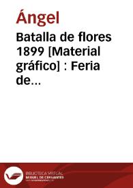 Batalla de flores 1899 [Material gráfico] : Feria de Valencia 1901 : grandes festejos del 20 al 31 de julio | Biblioteca Virtual Miguel de Cervantes