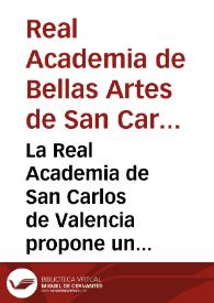 La Real Academia de San Carlos de Valencia propone un premio extraordinario en la clase de pintura, y los trece  acostumbrados | Biblioteca Virtual Miguel de Cervantes