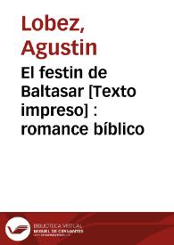 El festin de Baltasar : romance bíblico | Biblioteca Virtual Miguel de Cervantes