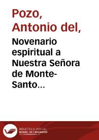 Novenario espiritual a Nuestra Señora de Monte-Santo aparecida en los terminos de la villa de Villarluengo, comunidad de Alcañiz ... i venerada en el Convento de Religiosos de la Tercera Orden de N. Padre S. Francisco ...  | Biblioteca Virtual Miguel de Cervantes