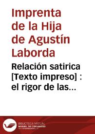 Relación satirica : el rigor de las desdichas, y mudanzas de la Fortuna | Biblioteca Virtual Miguel de Cervantes