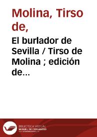 Portada:El burlador de Sevilla / Tirso de Molina ; edición de Ignacio Arellano