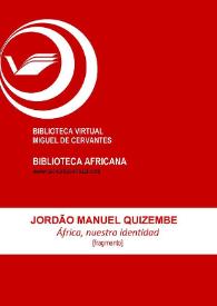África, nuestra identidad [Fragmento] / Jordao Manuel Quizembe ; Mar García (ed.) | Biblioteca Virtual Miguel de Cervantes