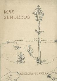 Más senderos (poesías) / por Adelina Gurrea Monasterio | Biblioteca Virtual Miguel de Cervantes