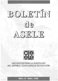 Boletín de la Asociación para la Enseñanza del Español como Lengua Extranjera. Núm. 8, abril de 1993 | Biblioteca Virtual Miguel de Cervantes