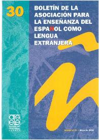 Boletín de la Asociación para la Enseñanza del Español como Lengua Extranjera. Núm. 30, mayo de 2004 | Biblioteca Virtual Miguel de Cervantes