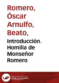 Introducción. Homilía de Monseñor Romero | Biblioteca Virtual Miguel de Cervantes